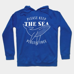 Please Keep the Sea Plastic Free - Whale Hoodie